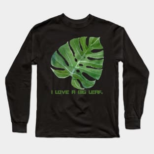 I just love a big leaf Long Sleeve T-Shirt